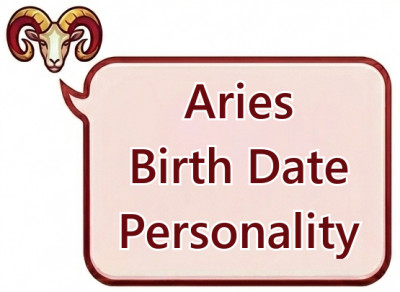 Aries Birth Date Personality: Daily Traits from March 21 to April 20