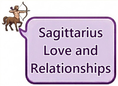 Sagittarius Love and Relationships: Romantic Style, Emotional Needs and Compatibility in Love