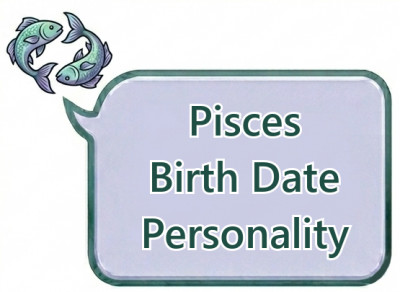Pisces Birth Date Personality: Daily Traits from February 19 to March 20